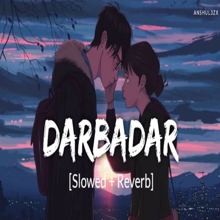 Darbadar (Slowed Reverb) Lofi Mix