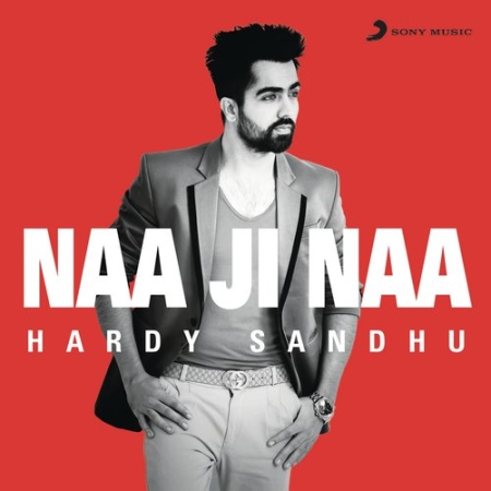 Naa Ji Naa Hardy Sandhu