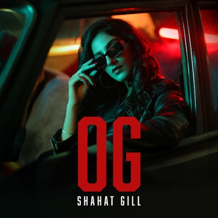 OG Shahat Gill
