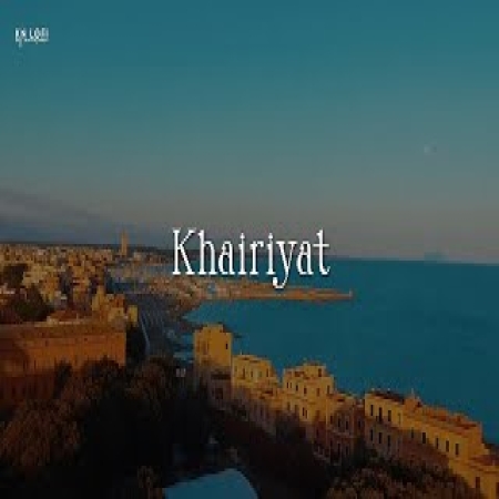 Khairiyat (Slowed Reverb)
