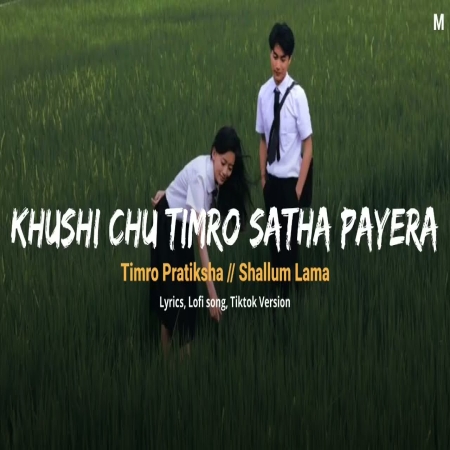Khushi X Timro Sath Payera