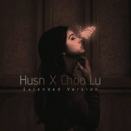 Husn x Choo Lo Mashup