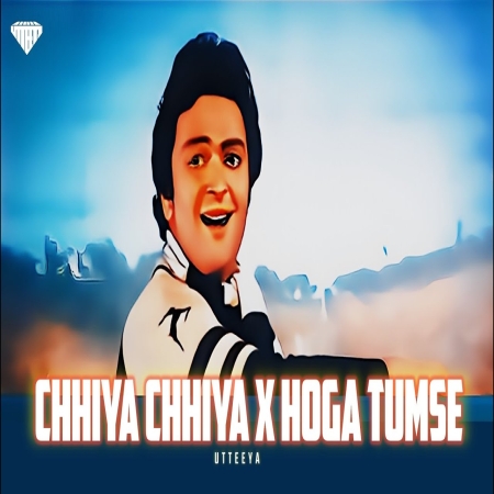 Chhiya Chhiya x Hoga Tumse Pyara Kaun