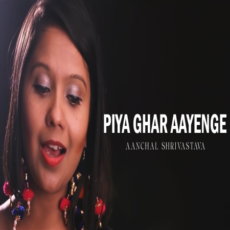 Piya Ghar Aavenge (Female Version)