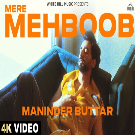 Maninder Buttar Mere Mehboob