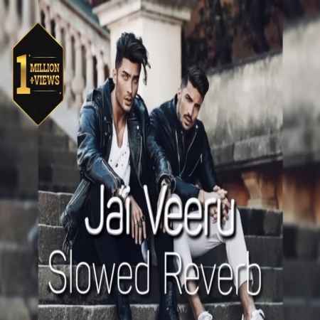 Jai Veeru (Slowed Reverb)