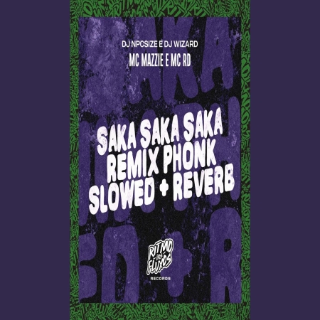 Saka Saka (Slowed Reverb)